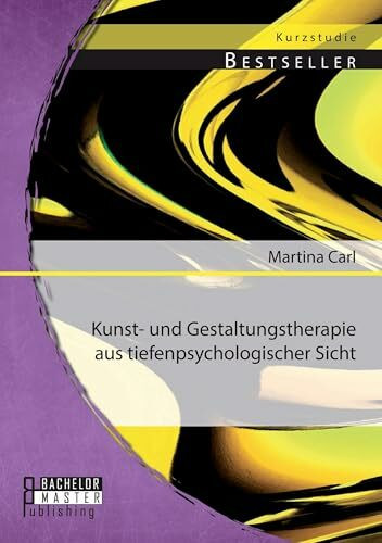 Kunst- und Gestaltungstherapie aus tiefenpsychologischer Sicht
