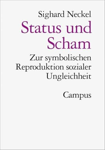 Status und Scham. Zur symbolischen Reproduktion sozialer Ungleichheit