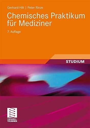 Chemisches Praktikum für Mediziner (Studienbücher Chemie)