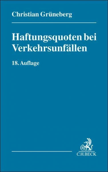 Haftungsquoten bei Verkehrsunfällen: Eine systematische Zusammenstellung veröffentlichter Entscheidungen nach dem StVG