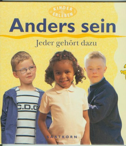 Anders sein : Jeder gehört dazu (Kinder erleben)