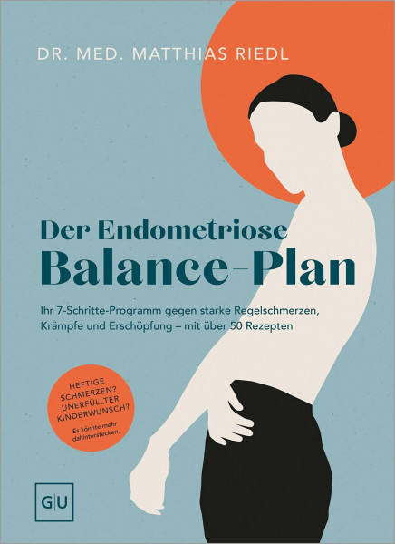 Der Endometriose-Balance-Plan: Dein 7-Schritte-Programm gegen Schmerzen, Krämpfe und Zyklusbeschwerden