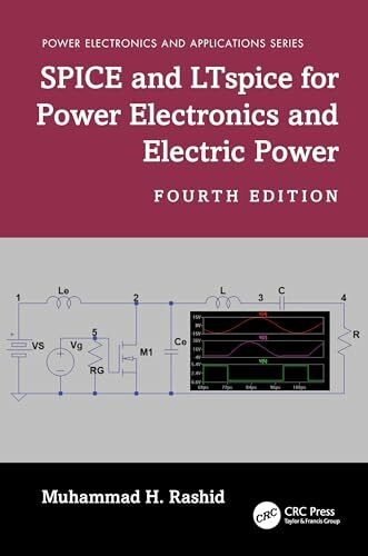 SPICE and LTspice for Power Electronics and Electric Power (Power Electronics and Applications)