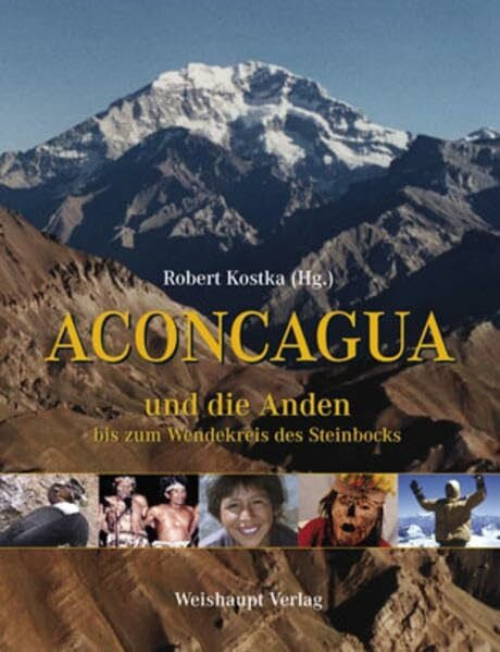 Aconcagua und die Anden bis zum Wendekreis des Steinbocks