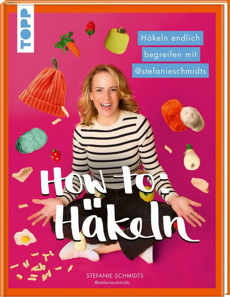 HOW TO: HÄKELN: Häkeln endlich begreifen mit @stefanieschmidts