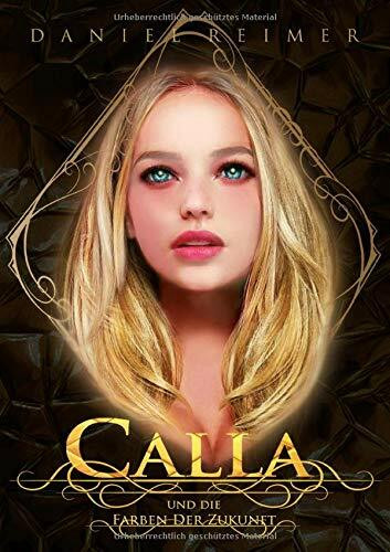Calla und die Farben der Zukunft