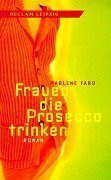 Frauen die Prosecco trinken: Roman (Reclam Bibliothek Leipzig)