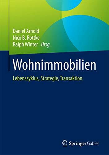 Wohnimmobilien: Lebenszyklus, Strategie, Transaktion