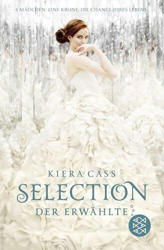 Selection – Der Erwählte: Band 3 der Romantasy-Reihe voller Intrigen, Glamour und eine starke Heldin