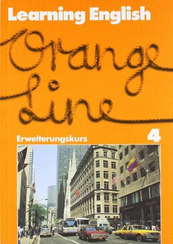 Learning English - Orange Line für Orientierungsstufen, Förderstufen, Gesamtschulen. Und andere differenzierende Schulformen. Englisches ... Schülerbuch (Erweiterungskurs), Klasse 8