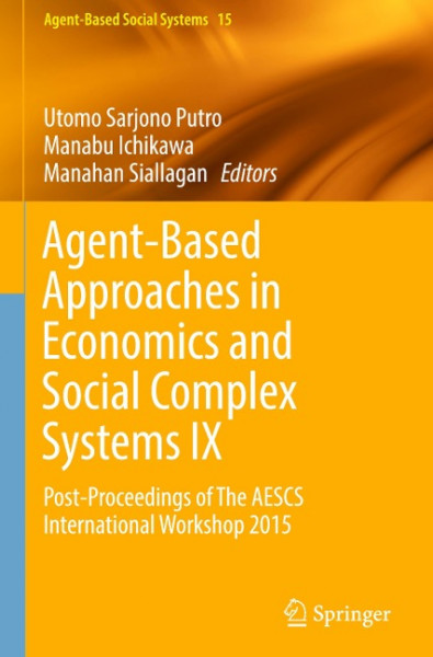 Agent-Based Approaches in Economics and Social Complex Systems IX