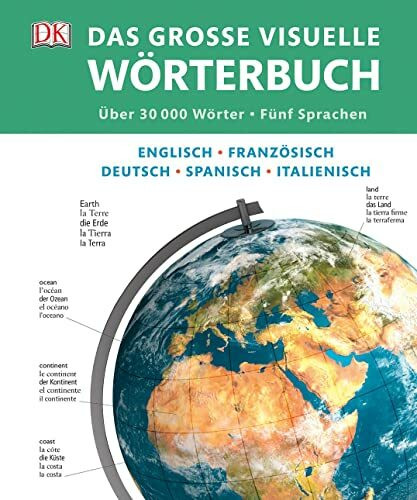 Das große visuelle Wörterbuch: Englisch, Französisch, Deutsch, Spanisch, Italienisch (Visuelles Wörterbuch)