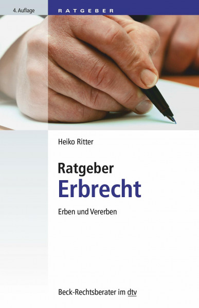 Ratgeber Erbrecht: Erben und vererben (Beck-Rechtsberater im dtv)