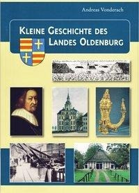 Kleine Geschichte des Landes Oldenburg