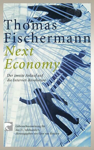 Next Economy (Gebrauchsanleitung für das 21. Jahrhundert)