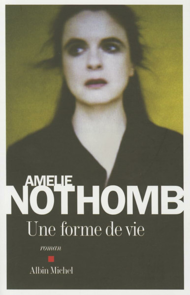 Une Forme de Vie: Roman