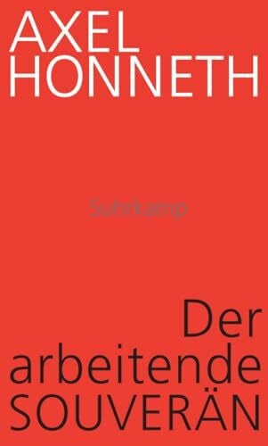 Der arbeitende Souverän: Eine normative Theorie der Arbeit