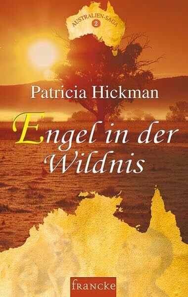 Engel in der Wildnis (Australien-Saga)