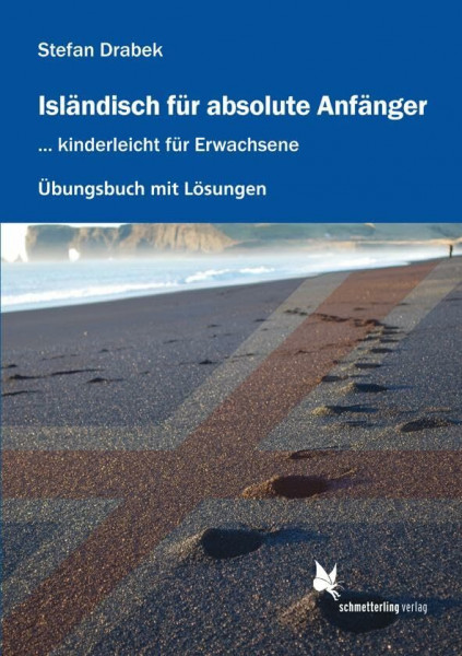 Isländisch für absolute Anfänger: Übungsbuch mit Lösungen