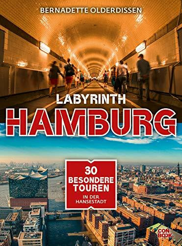 Labyrinth Hamburg: 30 besondere Touren durch die Hansestadt (Reiseführer mit Themenrouten für Stadtspaziergänge, Geheimtipps und 31 Karten) (Labyrinth Reiseführer)