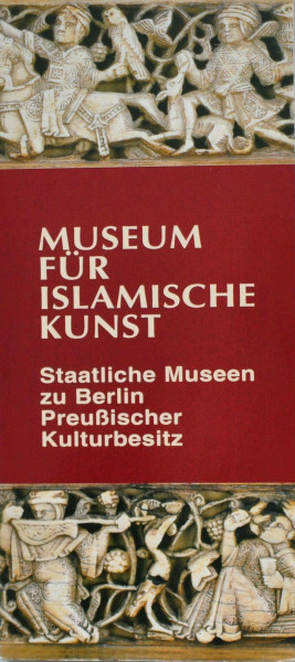 Museum für Islamische Kunst. Staatliche Museen zu Berlin Preußischer Kulturbesitz