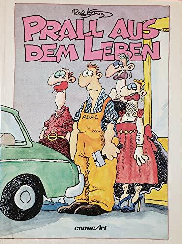Prall aus dem Leben