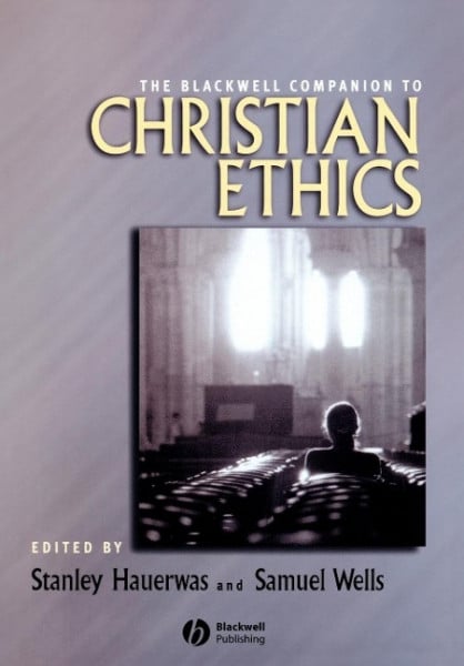 Blackwell Companion to Christian Ethics