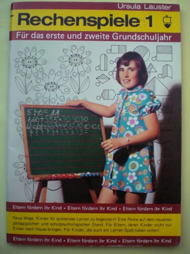 Rechenspiele I. Für das erste und zweite Grundschuljahr. ( Eltern fördern ihr Kind.)