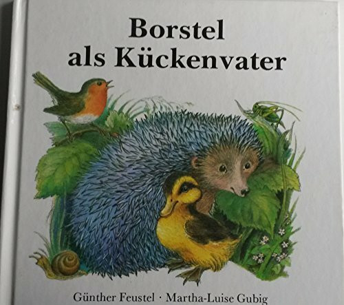 Borstel als Kückenvater