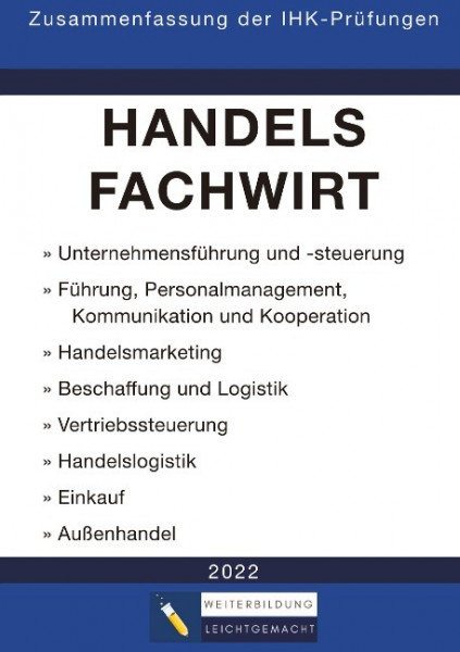 Handelsfachwirt - Zusammenfassung der IHK-Prüfungen