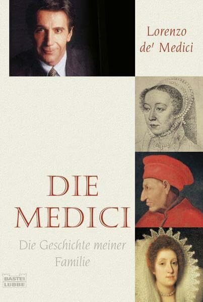 Die Medici: Die Geschichte meiner Familie (Biographien. Bastei Lübbe Taschenbücher)