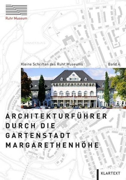 Wegweiser Margarethenhöhe. Architekturführer durchdieGartenstadt Margarethenhöhe