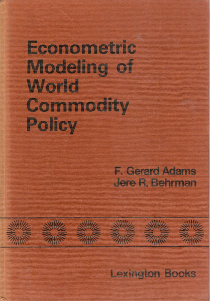 Econometric Modelling of World Commodity Policy: Study Supported by the Rockefeller Foundation