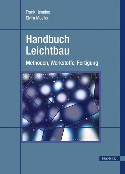Handbuch Leichtbau: Methoden, Werkstoffe, Fertigung