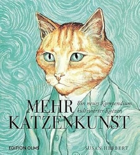 Mehr Katzenkunst: Ein neues Kompendium kultivierter Katzen Mehr Katzenkunst: Ein neues Kompendium kultivierter Katzen