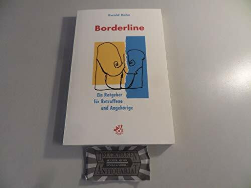 Borderline: Ein Ratgeber für Betroffene und Angehörige