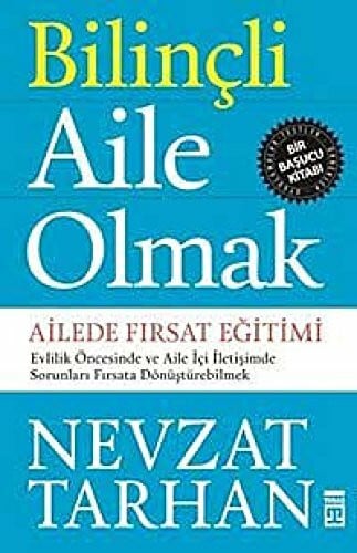 Bilincli Aile Olmak: Ailede Firsat Egitimi: Ailede Fırsat Eğitimi