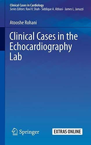 Clinical Cases in the Echocardiography Lab (Clinical Cases in Cardiology)