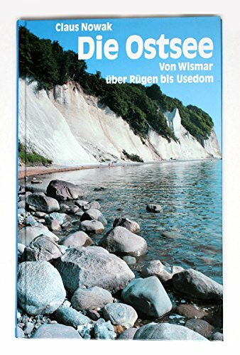 Die Ostsee: Zwischen Lübeck und Greifswald