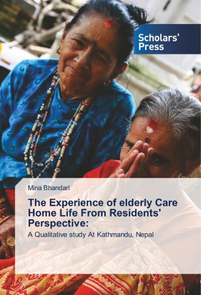 The Experience of elderly Care Home Life From Residents' Perspective: