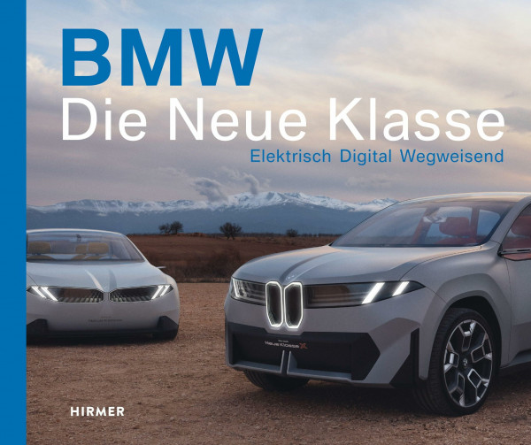 BMW. Die Neue Klasse: Elektrisch. Digital. Wegweisend.