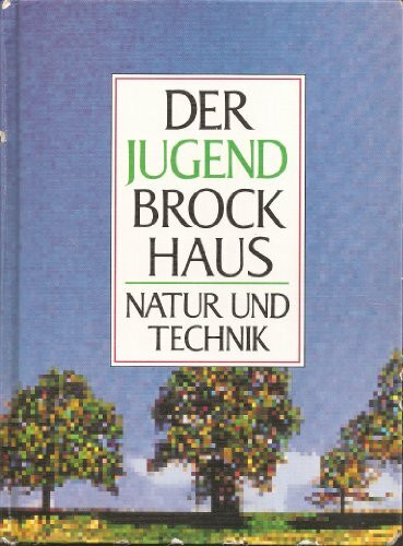 (Brockhaus) Der Jugend-Brockhaus Natur und Technik