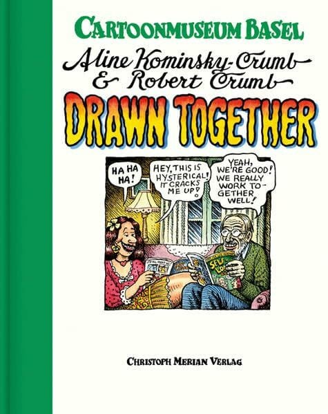 Aline Kominsky-Crumb und Robert Crumb: Drawn together