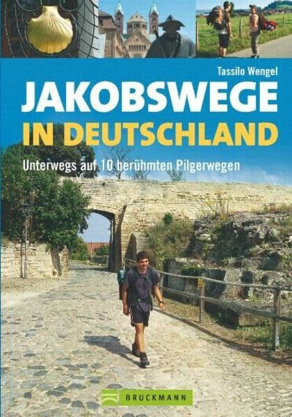 Jakobswege in Deutschland: Unterwegs auf 10 berühmten Pilgerwegen