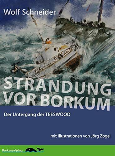 Strandung vor Borkum: Der Untergang der Teeswood