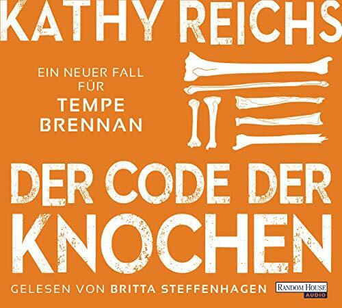 Der Code der Knochen: Ein neuer Fall für Tempe Brennan (Die Tempe-Brennan-Romane, Band 20)