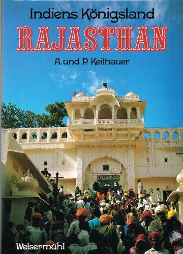 Rajasthan - Indiens Königsland