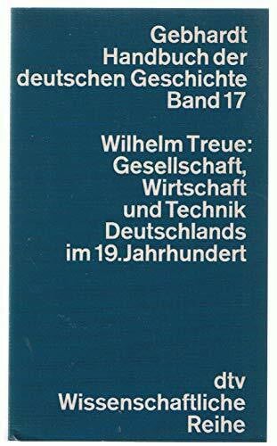 GESELLSCHAFT,WIRTSCHAFT UND TECHNIK 17: Gebhardt Handbuch der deutschen Geschichte Band 17 (Handbuch der deutschen Geschichte: Vollständige Ausgabe)