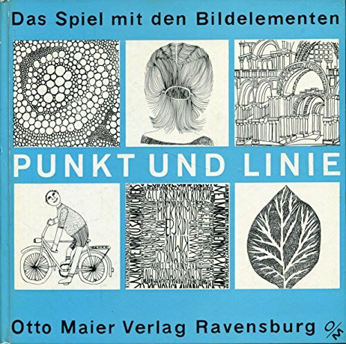 Das Spiel mit den Bildelementen . Punkt und Linie, Band 1