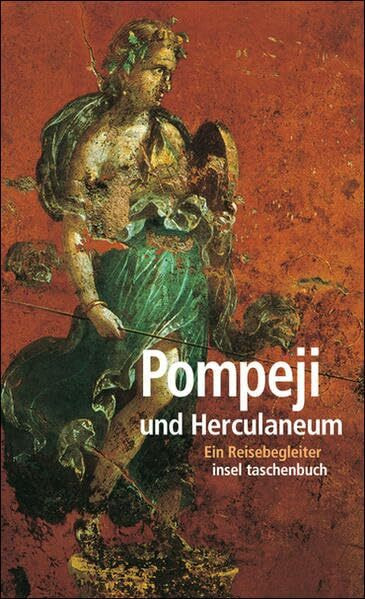 Pompeji und Herculaneum: Ein Reisebegleiter (insel taschenbuch)